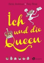Ich und die Queen Cover des Buches Ich und die Queen (ISBN: 9783848920068)