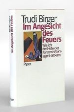 Im Angesicht des Feuers. Wie ich der Hölle des Konzentrationslagers entkam. Aus dem Englischen von Christian Spiel. Cover des Buches Im Angesicht des Feuers. Wie ich der Hölle des Konzentrationslagers entkam. Aus dem Englischen von Christian Spiel. (ISBN: B007OVMDIA)