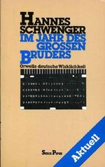 Im Jahr des Großen Bruders. Orwells deutsche Wirklichkeit. Cover des Buches Im Jahr des Großen Bruders. Orwells deutsche Wirklichkeit. (ISBN: 9783492006262)