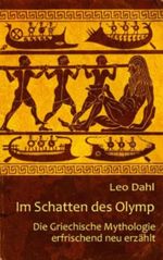 Im Schatten des Olymp - Die Griechische Mythologie erfrischend neu erzählt Cover des Buches Im Schatten des Olymp - Die Griechische Mythologie erfrischend neu erzählt (ISBN: B00A2YND8U)