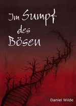 Im Sumpf des Bösen Cover des Buches Im Sumpf des Bösen (ISBN: 9783000373633)