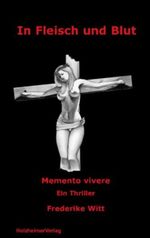 In Fleisch und Blut - Memento vivere Cover des Buches In Fleisch und Blut - Memento vivere (ISBN: 9783938297865)