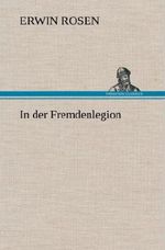 In der Fremdenlegion Cover des Buches In der Fremdenlegion (ISBN: 9783847265825)