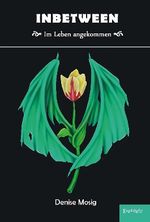 Inbetween - Im Leben angekommen Cover des Buches Inbetween - Im Leben angekommen (ISBN: 9783954881734)