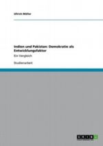 Indien und Pakistan: Demokratie als Entwicklungsfaktor Cover des Buches Indien und Pakistan: Demokratie als Entwicklungsfaktor (ISBN: 9783640896004)
