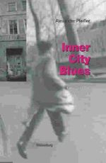 Inner City Blues: Geschichten aus dem Herzen der Stadt Cover des Buches Inner City Blues: Geschichten aus dem Herzen der Stadt (ISBN: 9783932497575)