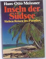 Inseln der Südsee. Sieben Reisen ins Paradies Cover des Buches Inseln der Südsee. Sieben Reisen ins Paradies (ISBN: 9783570009666)