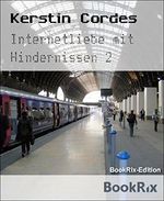 Internetliebe mit Hindernissen 2: Teil 2 Cover des Buches Internetliebe mit Hindernissen 2: Teil 2 (ISBN: 9783736868878)