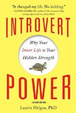 Introvert Power: Why Your Inner Life Is Your Hidden Strength Cover des Buches Introvert Power: Why Your Inner Life Is Your Hidden Strength (ISBN: 9781402280894)