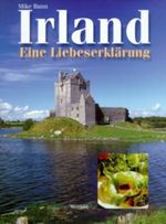 Irland. Eine Liebeserklärung Cover des Buches Irland. Eine Liebeserklärung (ISBN: 9783828935822)