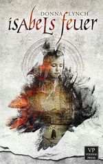 Isabels Feuer Cover des Buches Isabels Feuer (ISBN: 9783902802361)