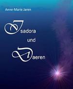 Isadora und Daeren: Band 1: Die Begegnung Cover des Buches Isadora und Daeren: Band 1: Die Begegnung (ISBN: 9783730960684)