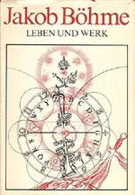 Jakob Böhme - Leben und Werk Cover des Buches Jakob Böhme - Leben und Werk (ISBN: B0000E8891)