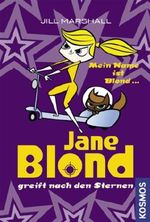 Jane Blond greift nach den Sternen Cover des Buches Jane Blond greift nach den Sternen (ISBN: 9783440118382)