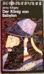 Jerzy Edigey: Der König von Babylon Cover des Buches Jerzy Edigey: Der König von Babylon (ISBN: B001FQGVP6)