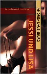 Jessi und Lisa: (Sie ist das was ich nicht bin) (German Edition) Cover des Buches Jessi und Lisa: (Sie ist das was ich nicht bin) (German Edition) (ISBN: B00ICTV8BQ)