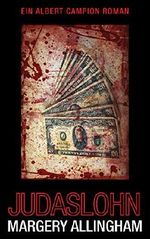 Judashlohn: Ein Albert Campion Roman Cover des Buches Judashlohn: Ein Albert Campion Roman (ISBN: B00L2A0B9W)