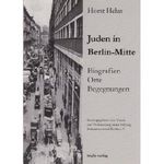 Juden in Berlin-Mitte. Biografien. Orte. Begegnungen Cover des Buches Juden in Berlin-Mitte. Biografien. Orte. Begegnungen (ISBN: 9783896263377)