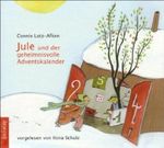 Jule und der geheimnisvolle Adventskalender: Sprecher: Ilona Schulz, 1 CD Cover des Buches Jule und der geheimnisvolle Adventskalender: Sprecher: Ilona Schulz, 1 CD (ISBN: 9783939375074)