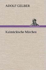 Kalmückische Märchen Cover des Buches Kalmückische Märchen (ISBN: 9783849534172)