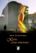 Kathi unter Männern Cover des Buches Kathi unter Männern (ISBN: 9783954863464)