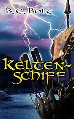 Keltenschiff: Das Gold von Ilghed Cover des Buches Keltenschiff: Das Gold von Ilghed (ISBN: B00LID6DIG)