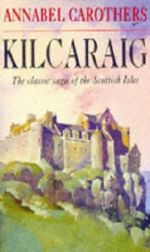Kilcaraig Cover des Buches Kilcaraig (ISBN: 9780749316181)