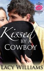 Kissed by a Cowboy: an Inspy Kisses novella Cover des Buches Kissed by a Cowboy: an Inspy Kisses novella (ISBN: 9780989814768)