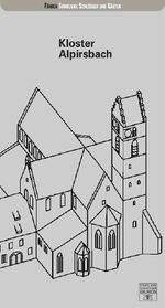 Kloster Alpirsbach Cover des Buches Kloster Alpirsbach (ISBN: 9783422030633)