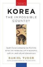 Korea: The Impossible Country Cover des Buches Korea: The Impossible Country (ISBN: 9781462910229)