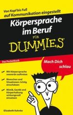 Körpersprache im Beruf für Dummies Cover des Buches Körpersprache im Beruf für Dummies (ISBN: 9783527637331)