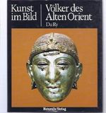 Kunst im Bild. Völker des Alten Orients Cover des Buches Kunst im Bild. Völker des Alten Orients (ISBN: 9783887037130)