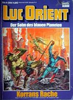 LUC ORIENT - Der Sohndes blauen Planeten - SC 4, Korrans Rache Cover des Buches LUC ORIENT - Der Sohndes blauen Planeten - SC 4, Korrans Rache (ISBN: B002WYXIJW)