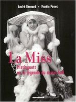 La Miss : Mistinguett ou la légende du music-hall Cover des Buches La Miss : Mistinguett ou la légende du music-hall (ISBN: 9782258072732)