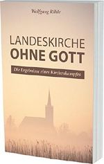 Landeskirche ohne Gott Cover des Buches Landeskirche ohne Gott (ISBN: 9783945717004)
