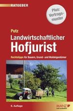 Landwirtschaftlicher Hofjurist (f. Österreich) Cover des Buches Landwirtschaftlicher Hofjurist (f. Österreich) (ISBN: 9783214077693)