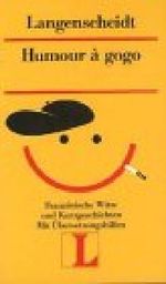 Langenscheidt Lektüre, Bd.68, Humour a gogo Cover des Buches Langenscheidt Lektüre, Bd.68, Humour a gogo (ISBN: 9783468446801)