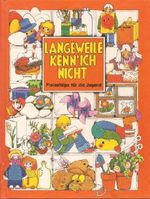 Langeweile kenn´ ich nicht - Freizeittips für die Jugend Cover des Buches Langeweile kenn´ ich nicht - Freizeittips für die Jugend (ISBN: 9783850013376)