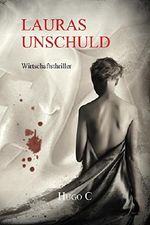 Lauras Unschuld: Wirtschaftsthriller Cover des Buches Lauras Unschuld: Wirtschaftsthriller (ISBN: B00OKZI2UQ)