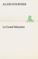 Le Grand Meaulnes Cover des Buches Le Grand Meaulnes (ISBN: 9783849130091)