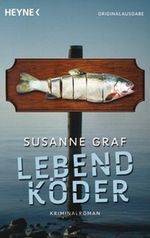 Lebendköder Cover des Buches Lebendköder (ISBN: 9783453434394)
