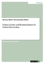 Lehren, Lernen und Kommunizieren in Online-Netzwerken Cover des Buches Lehren, Lernen und Kommunizieren in Online-Netzwerken (ISBN: 9783638945790)