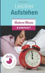 Leichter Aufstehen - 20 Insidertipps für Morgenmuffel Cover des Buches Leichter Aufstehen - 20 Insidertipps für Morgenmuffel (ISBN: 9781495210181)