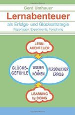 Lernabenteuer als Erfolgs- und Gluecksstrategie: Reportagen, Experimente, Forschung Cover des Buches Lernabenteuer als Erfolgs- und Gluecksstrategie: Reportagen, Experimente, Forschung (ISBN: 9781502384317)