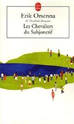 Les Chevaliers du subjonctif de Orsenna, Erik (2006) Broché Cover des Buches Les Chevaliers du subjonctif de Orsenna, Erik (2006) Broché (ISBN: B00OPM132S)