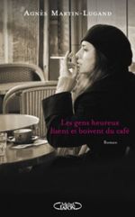 Les gens heureux lisent et boivent du café Cover des Buches Les gens heureux lisent et boivent du café (ISBN: 9782749919997)