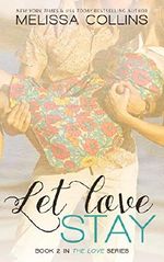 Let Love Stay (The Love Series Book 2) Cover des Buches Let Love Stay (The Love Series Book 2) (ISBN: B00E5TQ0CY)