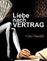 Liebe nach Vertrag Cover des Buches Liebe nach Vertrag (ISBN: B00KOTE02Q)