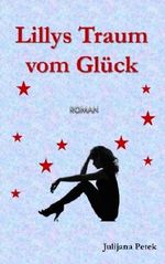 Lillys Traum vom Glück Cover des Buches Lillys Traum vom Glück (ISBN: 9781500121228)