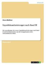 Liquiditätsanforderungen nach Basel III Cover des Buches Liquiditätsanforderungen nach Basel III (ISBN: 9783656437994)